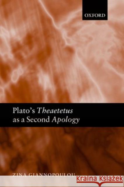 Plato's Theaetetus as a Second Apology Zina Giannopoulou 9780199695294 Oxford University Press - książka