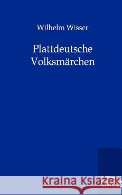 Plattdeutsche Volksmärchen Wisser, Wilhelm 9783846000991 Salzwasser-Verlag - książka