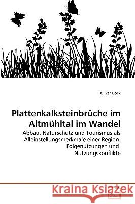 Plattenkalksteinbrüche im Altmühltal im Wandel Oliver Böck 9783639133417 VDM Verlag - książka