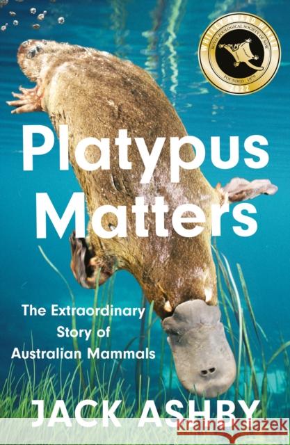Platypus Matters: The Extraordinary Story of Australian Mammals Jack Ashby 9780008431471 HarperCollins Publishers - książka