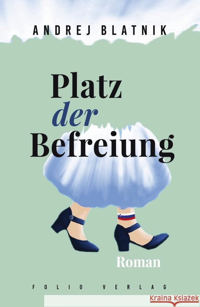 Platz der Befreiung Blatnik, Andrej 9783852568799 Folio, Wien - książka