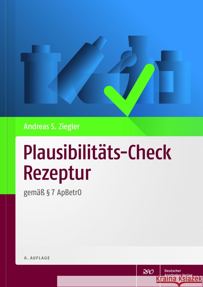 Plausibilitäts-Check Rezeptur Ziegler, Andreas S. 9783769278279 Deutscher Apotheker Verlag - książka