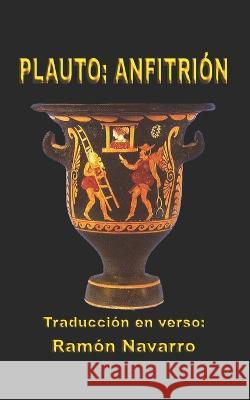Plauto: Anfitrion Ramon Navarro Jurado   9798373067072 Independently Published - książka