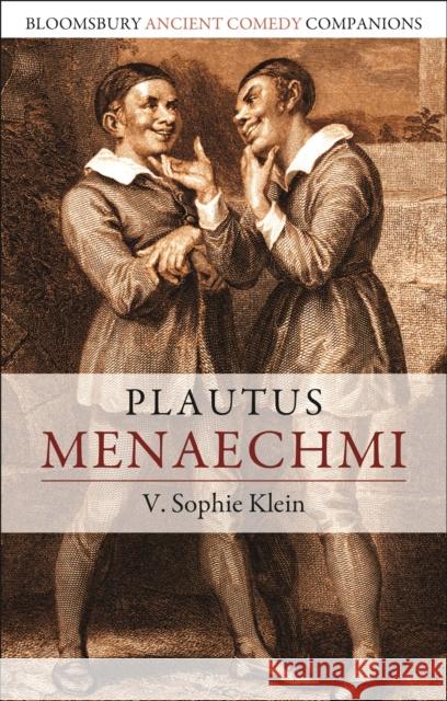 Plautus: Menaechmi V. Sophie Klein C. W. Marshall Niall W. Slater 9781350092723 Bloomsbury Publishing PLC - książka