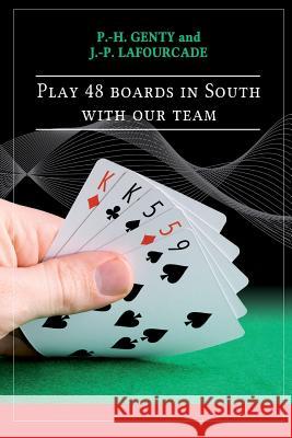 play 48 boards in south with our team Lafourcade, J. P. 9781515386483 Createspace - książka