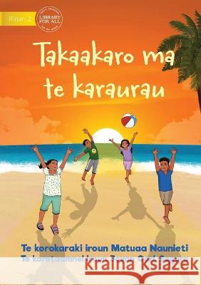 Play and be Gentle - Takaakaro ma te karaurau (Te Kiribati) Matuaa Naunieti Jovan Carl Segura  9781922876034 Library for All - książka