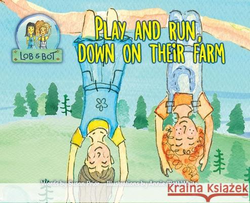 Play and Run, Down on Their Farm Susan Prior Annie White 9780645203806 Mighty Fine Books - książka