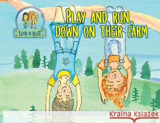 Play and Run, Down on Their Farm Susan Prior Annie White 9780645203813 Mighty Fine Books - książka