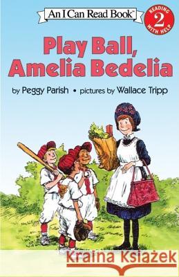 Play Ball, Amelia Bedelia Peggy Parish Wallace Tripp 9780064442053 HarperTrophy - książka