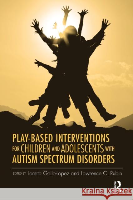 Play-Based Interventions for Children and Adolescents with Autism Spectrum Disorders  9781138110885 Taylor and Francis - książka