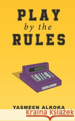 Play By The Rules Yasmeen Alkoka 9781989861165 Life Rattle Press - książka