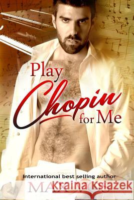 Play Chopin for Me Max Vos A. J. Corza 9781544271422 Createspace Independent Publishing Platform - książka