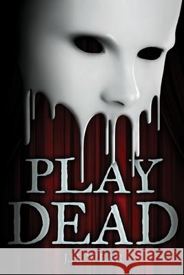 Play Dead J. H. Wear 9781680467642 Melange Books - książka
