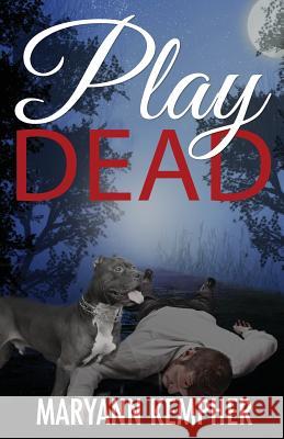 Play Dead: A Detective Jack Harney Murder Mystery Maryann Kempher 9781514331859 Createspace - książka