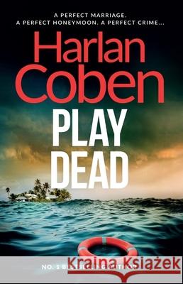 Play Dead: A gripping thriller from the #1 bestselling creator of hit Netflix show Fool Me Once Harlan Coben 9781398705739 Orion Publishing Co - książka