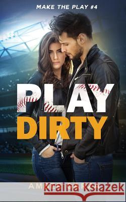 Play Dirty Amber Garza 9781537413990 Createspace Independent Publishing Platform - książka