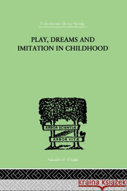 Play, Dreams And Imitation In Childhood Jean Piaget 9780415210058 Routledge - książka