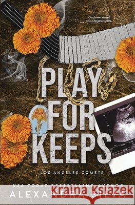Play For Keeps: A Not His Baby x Forced Proximity Hockey Romance Silva, Alexandra 9798257778094 Independently Published - książka