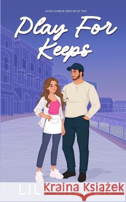 Play For Keeps: Special Edition Lily Miller 9781069916723 Lilymillerauthor - książka