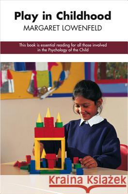 Play in Childhood Margaret Lowenfeld 9781845193003 SUSSEX ACADEMIC PRESS - książka