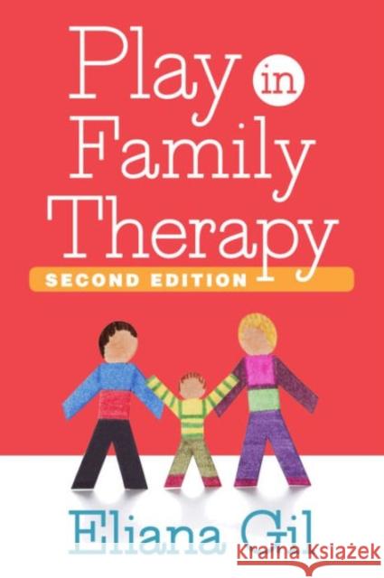 Play in Family Therapy Gil, Eliana 9781462526451 Guilford Publications - książka