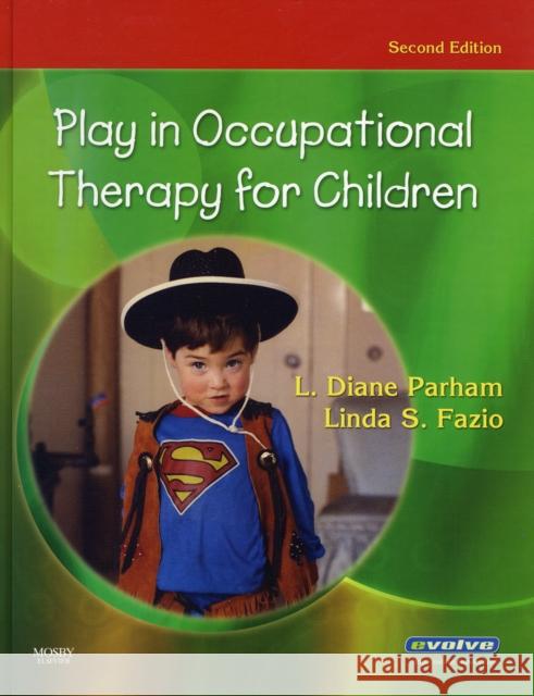 Play in Occupational Therapy for Children L Diane Parham 9780323029544  - książka