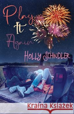 Play It Again Holly Schindler 9781950514038 Intoto Books - książka