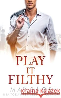 Play It Filthy May Sage 9781839840289 Madam's Books - książka