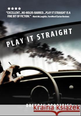 Play It Straight Brendan Broderick 9781475924862 iUniverse.com - książka