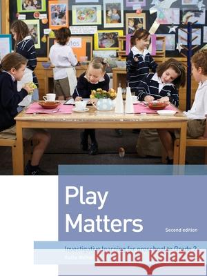 Play Matters: Investigative learning for preschool to Grade 2 Kathy Walker 9781923569089 Amba Press - książka