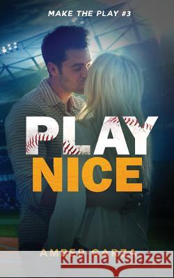 Play Nice Amber Garza 9781532779008 Createspace Independent Publishing Platform - książka