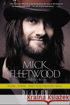 Play on: Now, Then, and Fleetwood Mac: The Autobiography Mick Fleetwood Anthony Bozza 9780316403412 Back Bay Books - książka