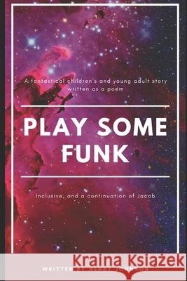 Play Some Funk Henry Johnson 9798640119077 Independently Published - książka