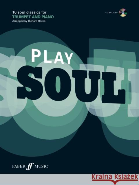 PLAY SOUL - TRUMPET  9780571524631 FABER MUSIC LTD - książka