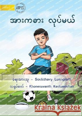 Play Sport - အားကစား လုပ်မယ် Luangrath, Soukthavy 9781922793324 Library for All - książka