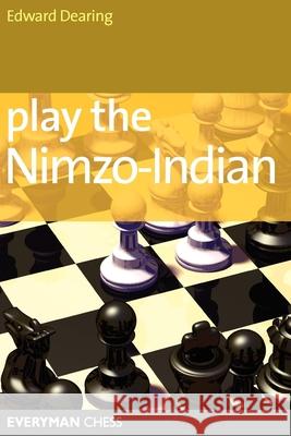 Play the Nimzo-Indian Edward Dearing 9781857444032 Everyman Chess - książka