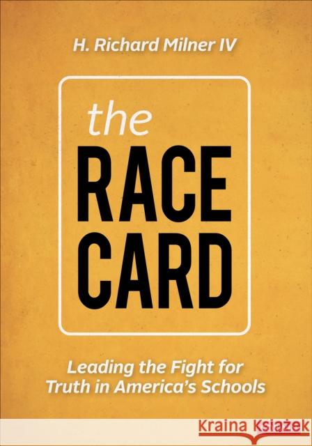 The Race Card: Leading the Fight for Truth in America's Schools H. Richard Milner 9781071907771 Corwin Publishers - książka