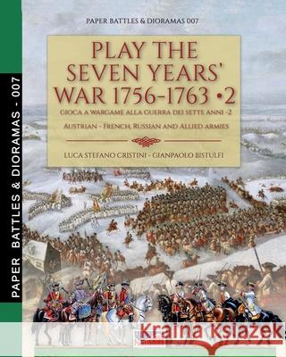 Play the Seven Years' War 1756-1763 - Vol. 2 Luca Stefano Cristini 9788893276092 Soldiershop - książka