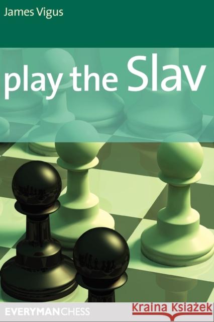 Play the Slav James Vigus 9781857445572 Everyman Chess - książka
