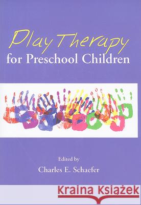 Play Therapy for Preschool Children Charles E. Schaefer 9781433805660 Magination Press - książka