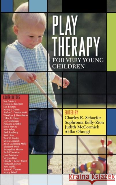 Play Therapy for Very Young Children Sephronia Kelly-Zion Charles E. Schaefer 9780765705198 Jason Aronson - książka