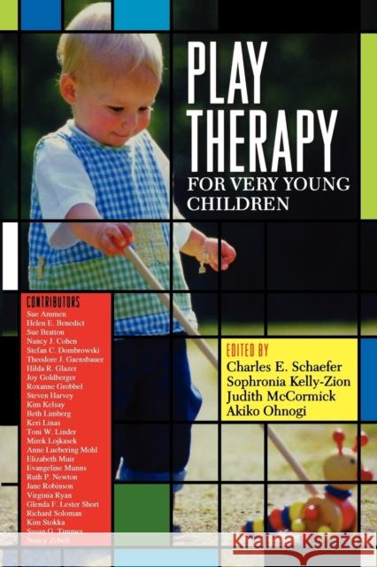 Play Therapy for Very Young Children Sephronia Kelly-Zion Charles E. Schaefer 9780765705204 Jason Aronson - książka