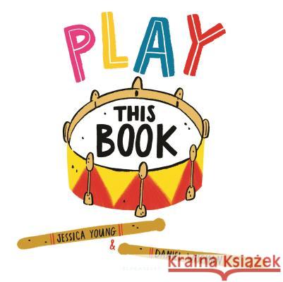 Play This Book Jessica Young Daniel Wiseman 9781681195063 Bloomsbury U.S.A. Children's Books - książka