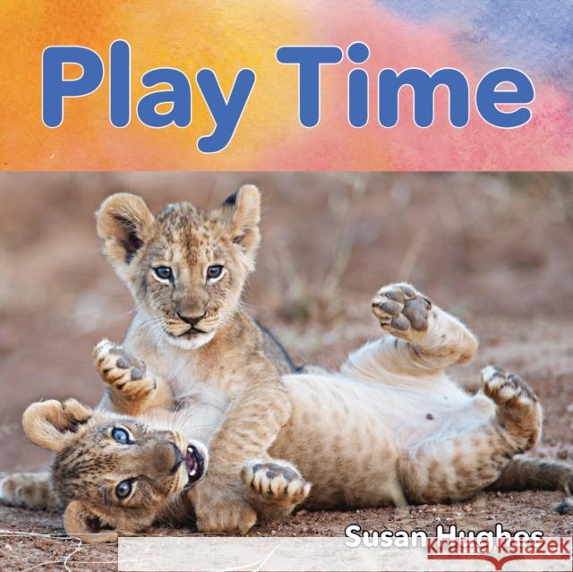 Play Time Hughes 9781554519514 Annick Press - książka