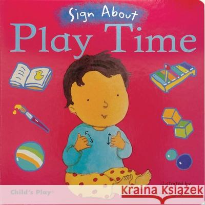 Play Time: American Sign Language Anthony Lewis 9781846430312 Child's Play International Ltd - książka