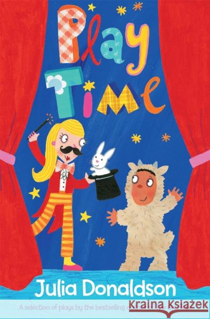 Play Time: Plays for all ages Julia Donaldson 9781447231592 Pan Macmillan - książka