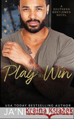 Play to Win Ja'nese Dixon 9781950405244 Purpose Prevails Publishing - książka
