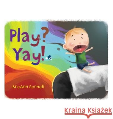 Play? Yay! Breann Fennell 9781970133561 Edumatch - książka