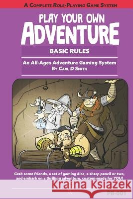 Play Your Own Adventure Basic Rules Carl D. Smith 9781544200712 Createspace Independent Publishing Platform - książka