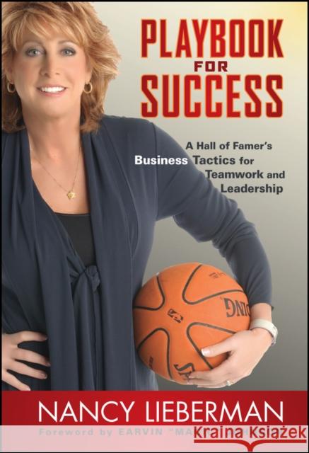 Playbook for Success: A Hall of Famer's Business Tactics for Teamwork and Leadership Lieberman, Nancy 9780470635520 John Wiley & Sons - książka